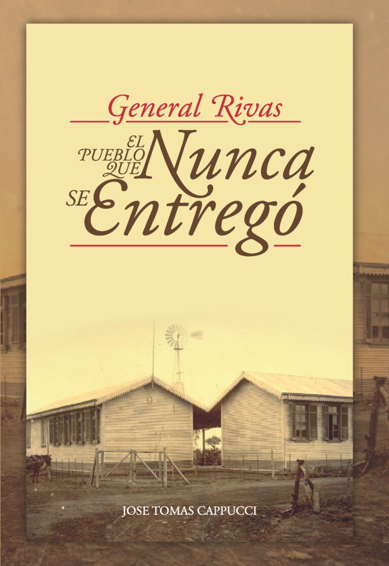 Gral. Rivas, el Pueblo que nunca se entregó